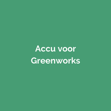 Accu voor Greenworks gereedschap