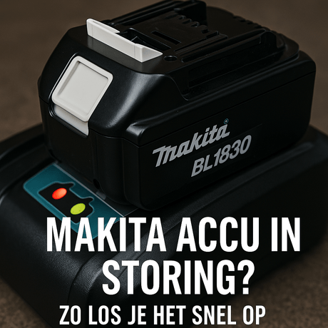 Makita accu in storing? Zo los je het snel op (en voorkom je schade)