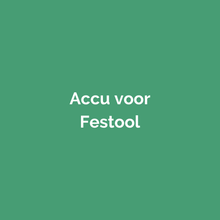 Accu voor Festool gereedschap